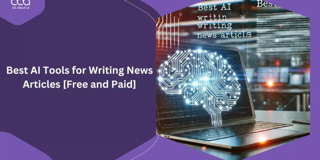Best AI Tools for Writing News Articles